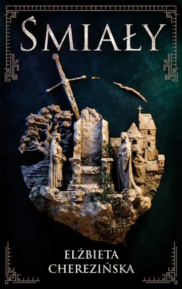 Śmiały - Elżbieta Cherezińska