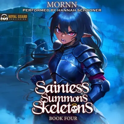 Saintess Summons Skeletons 4: A Holy Necromancy LitRPG - [AUDIOBOOK]