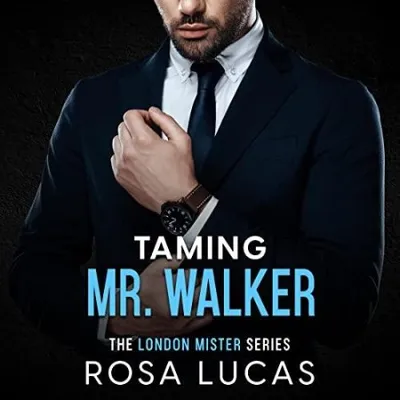 Taming Mr. Walker: Volume 1 (The London Mister Series) - [AUDIOBOOK]
