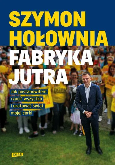 Fabryka jutra - Szymon Hołownia