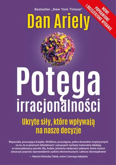 Potęga irracjonalności. Ukryte siły, które wpływają na nasze decyzje - Dan Ariely