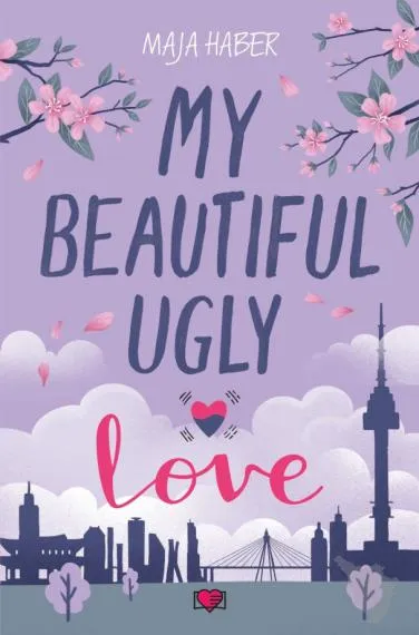 My Beautiful Ugly Love - Maja Haber
