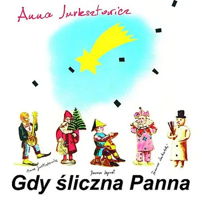 Anna Jurksztowicz - Gdy śliczna Panna (2006) [FLAC]