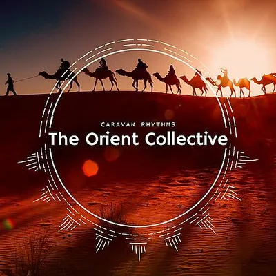VA - The Orient Collective: Caravan Rhythms (2025) [FLAC]