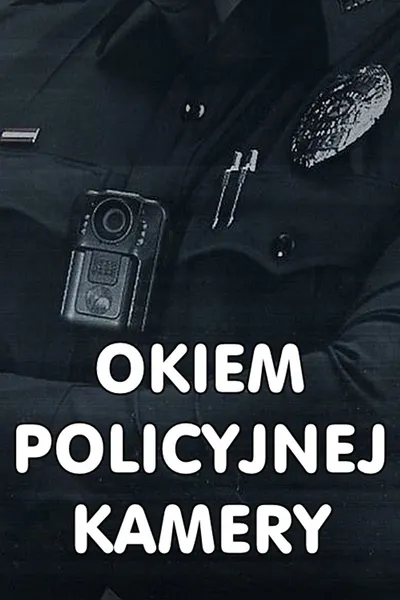 Okiem policyjnej kamery / Body Cam (2018-2024) (Sezon 1-9) MULTi.1080p.WEB-DL.H265-FT / Lektor PL i Napisy PL