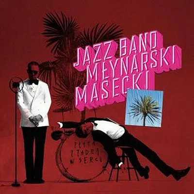 Jazz Band Młynarski-Masecki - Płyta z Zadrą w Sercu (2019)