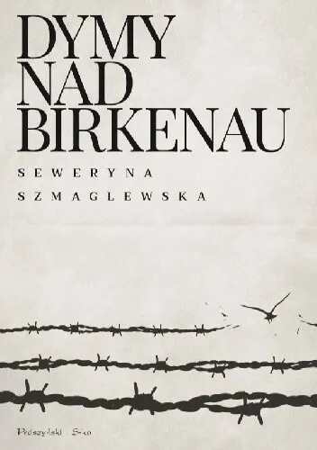 Seweryna Szmaglewska – Dymy nad Birkenau | pdf
