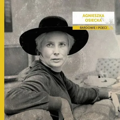 Bardowie i Poeci - Agnieszka Osiecka (2018)