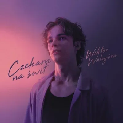 Wiktor Waligóra - Czekam na świt (2024)