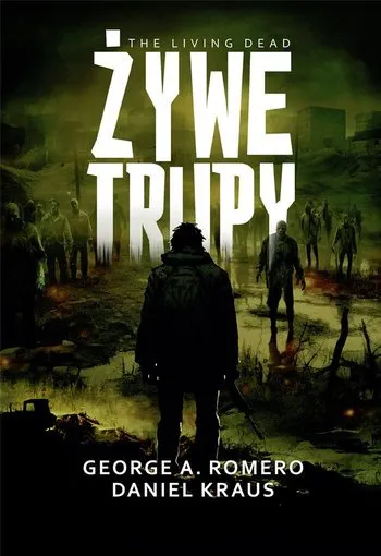George A. Romero, Daniel Kraus - Żywe trupy (2024)