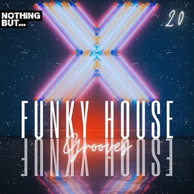 Nothing But... Funky House Grooves Vol. 20 (2024)