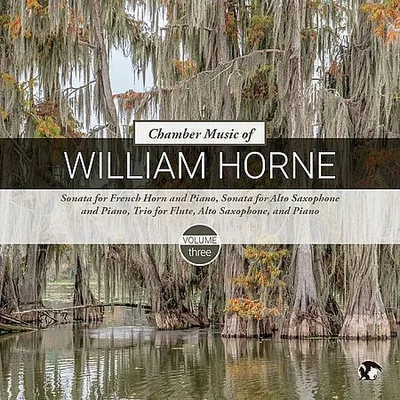 VA - Chamber Music of William Horne Vol. III (2024) [Hi-Res]