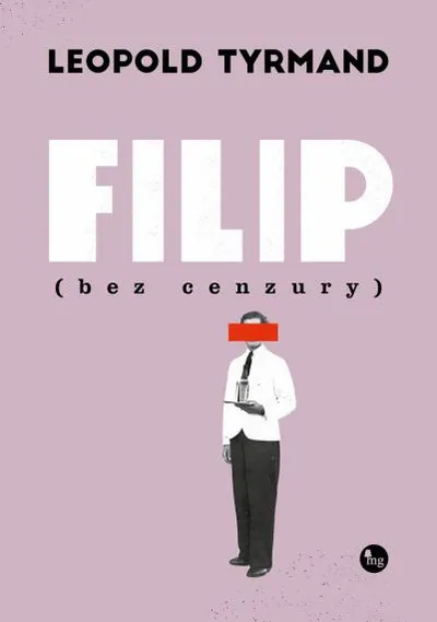 Filip (bez cenzury) - Leopold Tyrmand