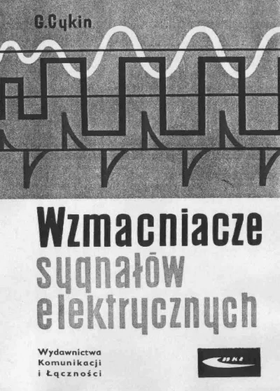 Wzmacniacze Sygnałów Elektrycznych - G. Cykin