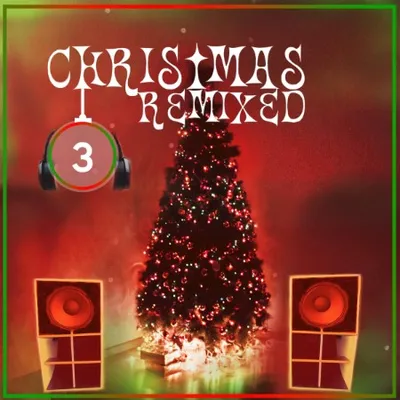 VA - Christmas Remixed 3 (2018)