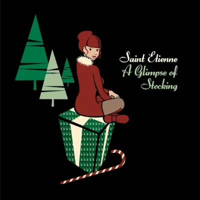 Saint Etienne - A Glimpse Of Stocking (2010) / (2010)