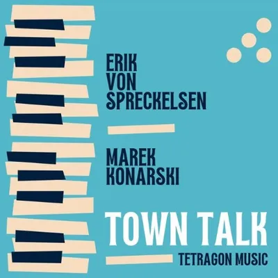 Marek Konarski & Erik von Spreckelsen - Town Talk (2025)