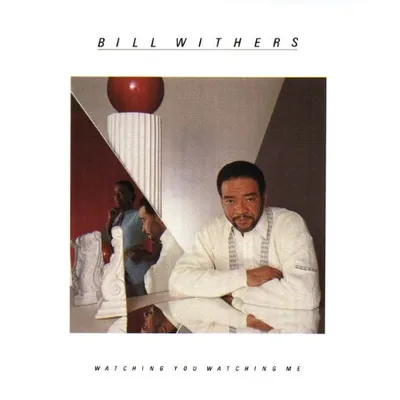 Bill Withers - Watching You Watching Me (1985)