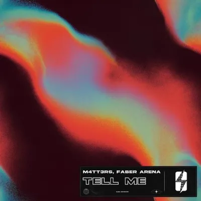 M4TT3RS & Faber Arena - TELL ME (2025)