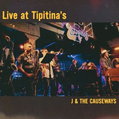 J & The Causeways - Live At Tipitina's (2025)