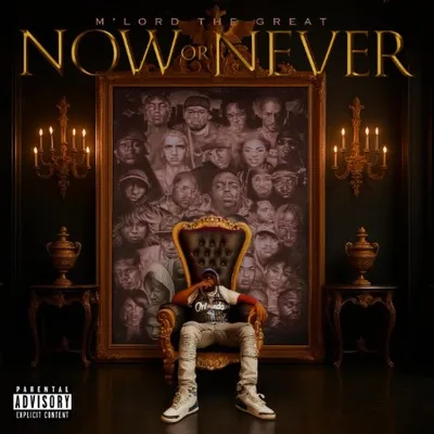 M'Lord The Great - Now Or Never (2025)