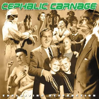 Cephalic Carnage - Exploiting Dysfunction (Deluxe 25th Anniversary Edition) (2025)
