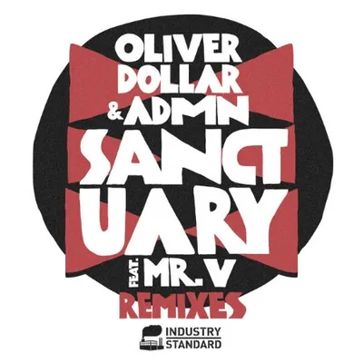 Oliver Dollar And ADMN Ft Mr V - Sanctuary (Remixes) (2025)