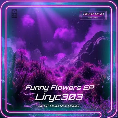 Liryc303 - Funny Flowers EP (2025)