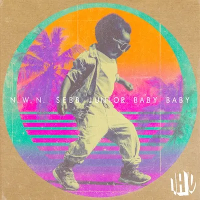 N.W.N x Sebb Junior - Baby Baby (2025)