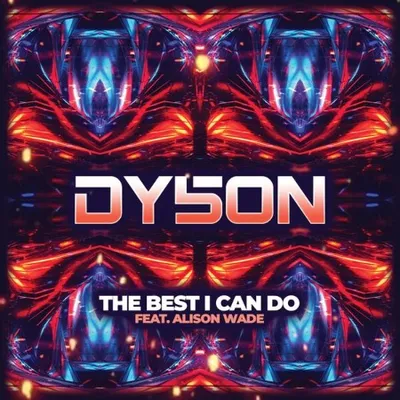 Dy5on feat Alison Wade - The Best I Can Do (2025)