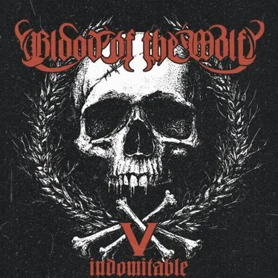 Blood of the Wolf - V: Indomitable (2025)