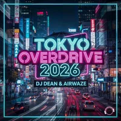 DJ Dean & Airwaze - Tokyo Overdrive (2026) (2025)