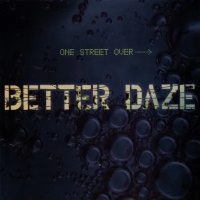 Better Daze - One Street Over (1996)