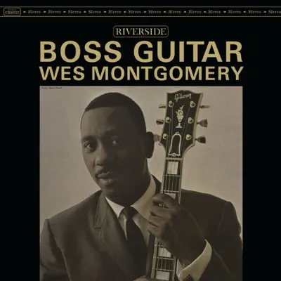 Wes Montgomery - Boss Guitar (Remastered (2025)