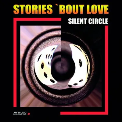 Silent Circle - Stories 'Bout Love (2020)