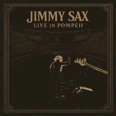 Jimmy Sax - Live In Pompeii (Live in Pompeii) (2025)