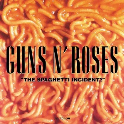Guns N' Roses - "The Spaghetti Incident?" (1993)