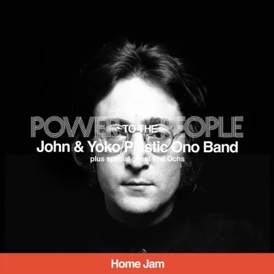 John Lennon & Phil Ochs - Power To The People (Home Jam) (2025)