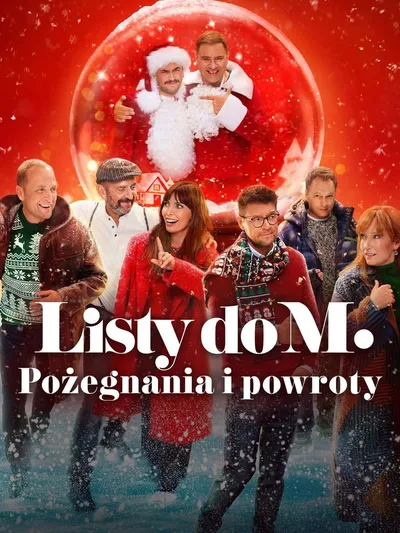 Listy do M. Pożegnania i powroty (2024) PL.2160p.MAX.WEB-DL.DDP5.1.H.264-P2P  / Film Polski