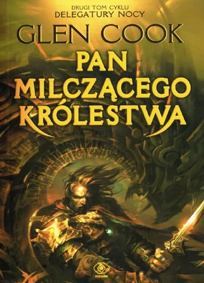 Pan Milczącego Królestwa. Delegatury Nocy (Tom 2) - Glen Cook