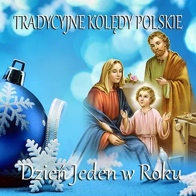 VA - Dzień jeden w roku (Tradycyjne kolędy polskie) (2015) FLAC