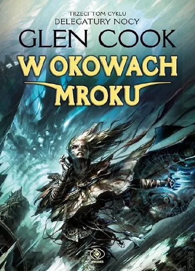 W Okowach Mroku. Delegatury Nocy (Tom 3) - Glen Cook