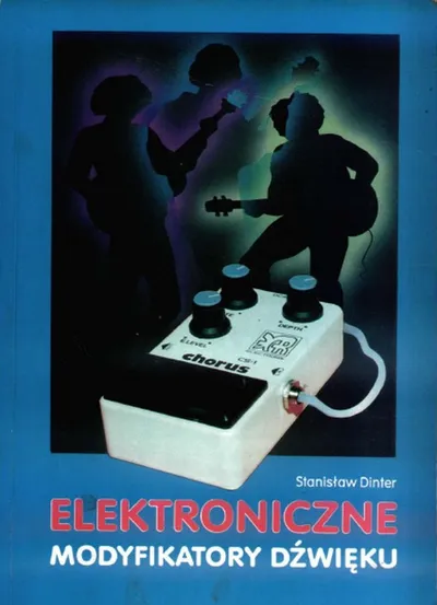 Elektroniczne Modyfikatory Dźwięku - Stanisław Dinter