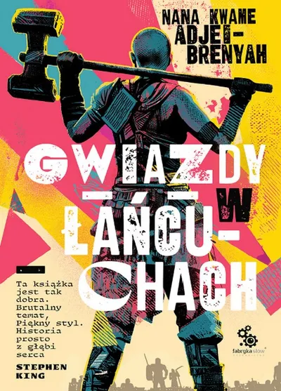 Gwiazdy w Łańcuchach - Nana Kwame Adjei-Brenyah