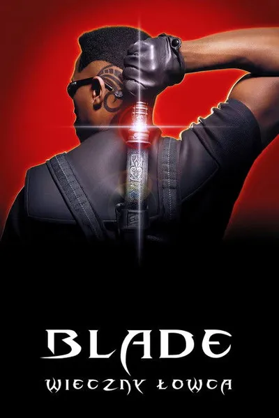 Blade (1998-2004) / LEKTOR i NAPISY PL