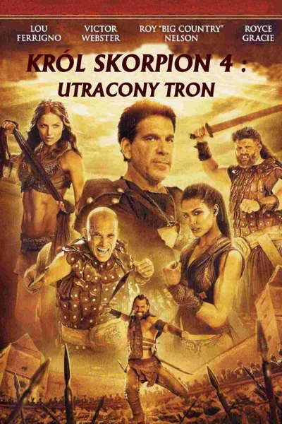 Król Skorpion 4 Utracony Tron / The Scorpion King Quest for Power (2015) 1080p.WEB-DL.H264.AC3.5.1.BP007 | Lektor i Napisy PL