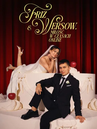 Friz & Wersow. Miłość w czasach online (2025) PL.1080p.AMZN.WEB-DL.H264.DDP5.1-K83 / Film Polski
