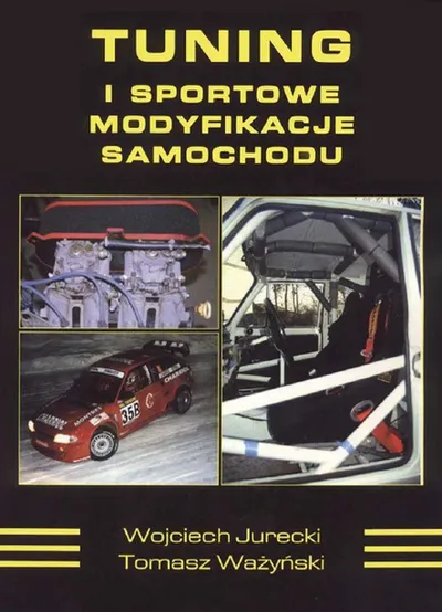 Tuning i Sportowe Modyfikacje Samochodu - Wojciech Jurecki