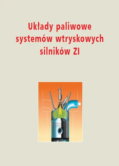 Układy Paliwowe Systemów Wtryskowych Silników ZI - Ryszard Kędzia