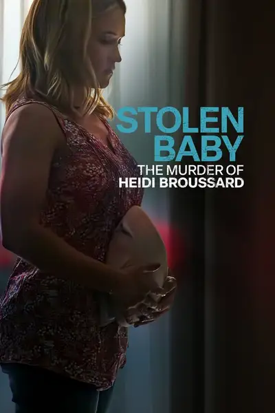 Skradzione Dziecko: Zabójstwo Heidi Broussard / Stolen Baby: The Murder of Heidi Broussard (2023) PL